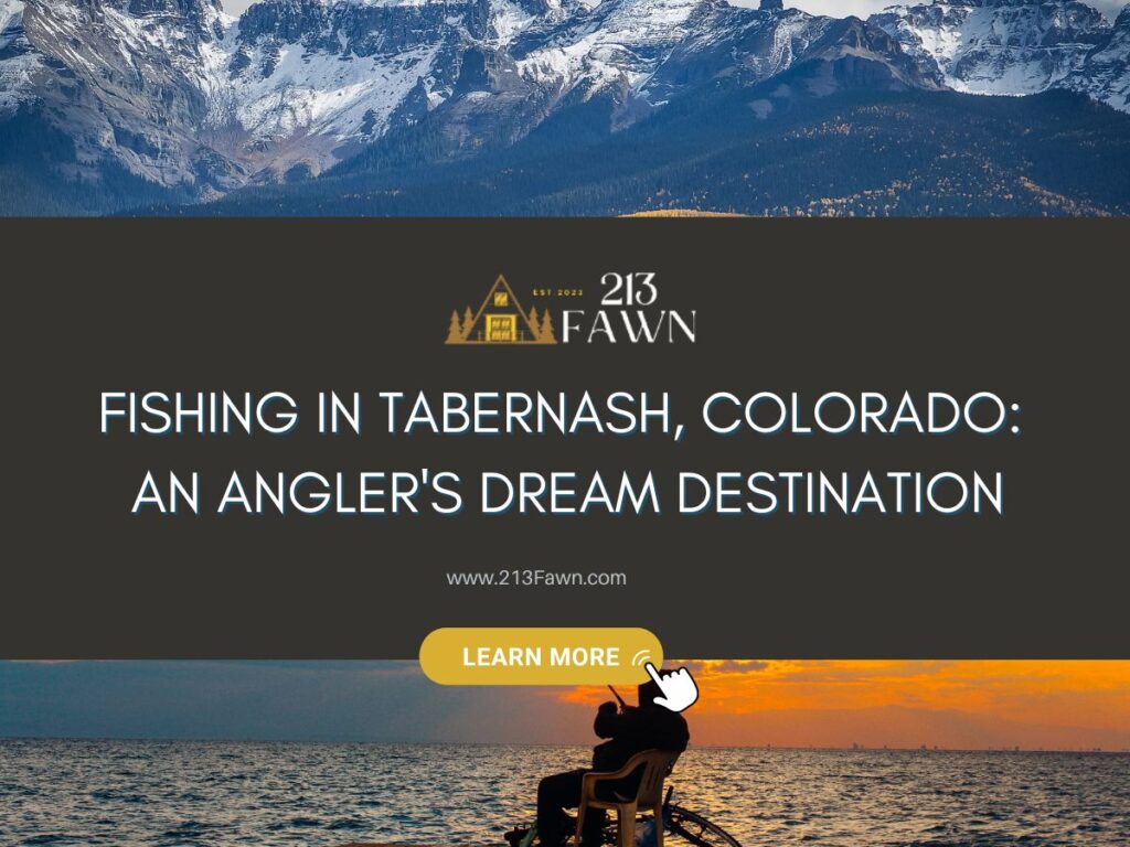 Fishing in Tabernash, Colorado: An Angler's Dream Destination